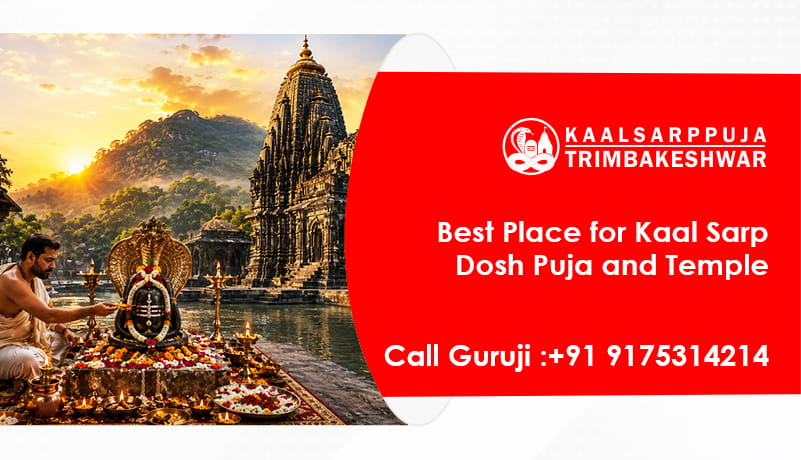 Best Place for Kaal Sarp Dosh Puja and Temple
